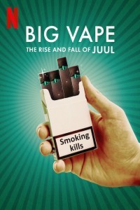 Big Vape The Rise and Fall of Juul (2023) Web Series